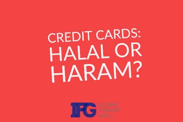 Image for Are Credit Cards Haram or Halal? – Islamic Finance | IFG