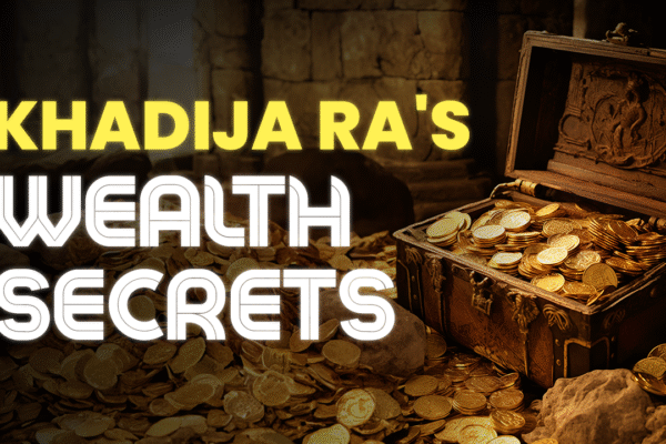 Image for 6 Wealth-Building Lessons from Khadijah (RA) Every Muslim Should Know